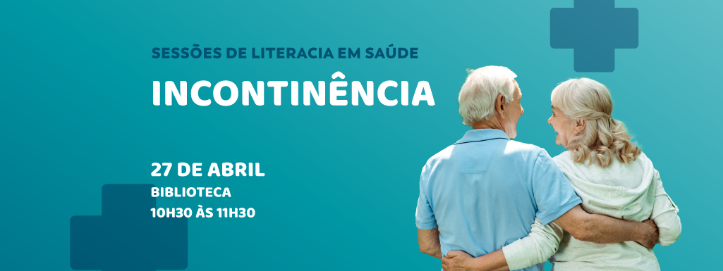Sessão de Literacia em Saúde - Incontinência 