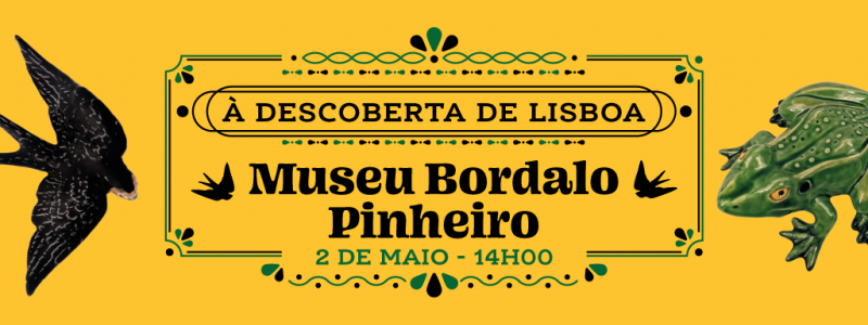 À Descoberta de Lisboa - Museu Bordalo Pinheiro