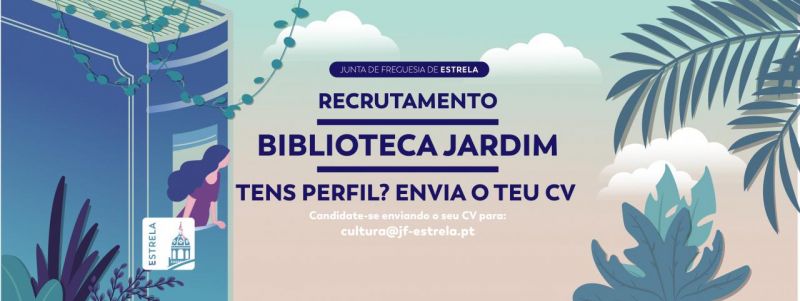 Biblioteca Jardim - Tens perfil? Envia o teu cv