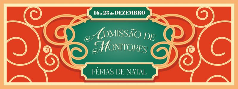 Admiss&atilde;o de Monitores - F&eacute;rias de Natal